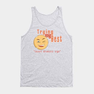 Wink of Effort: Trying my Best Tank Top